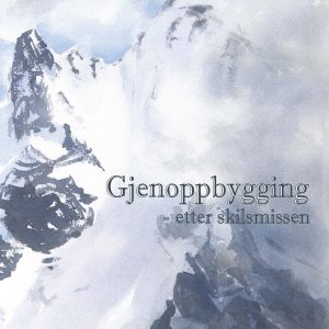 Gjenoppbygging - etter skilsmissen